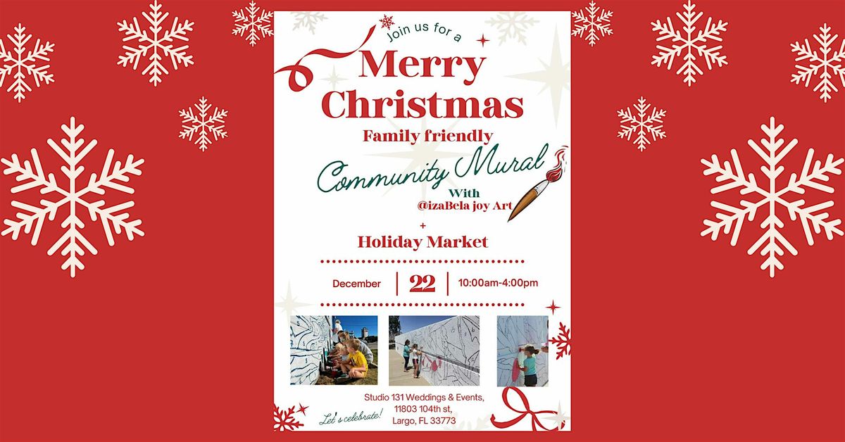 Family Friendly Community Mural & Holiday Market