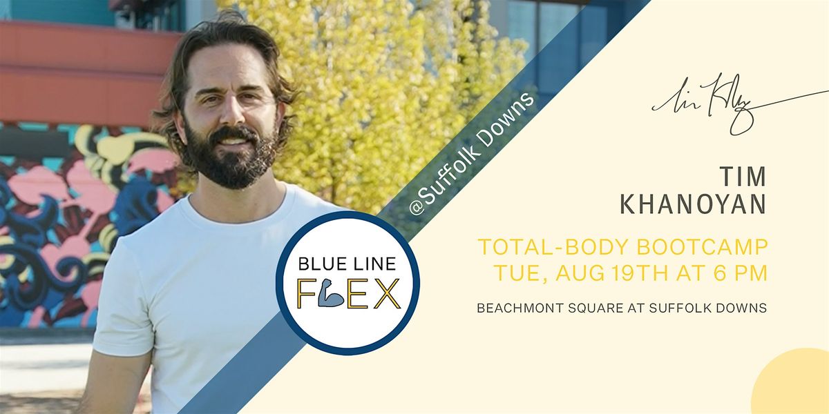 Blue Line Flex @ Suffolk Downs - Total-Body Bootcamp by Tim Khanoyan