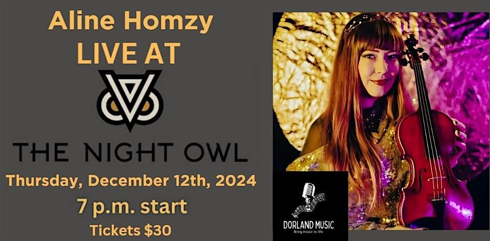 LIVE MUSIC with Aline Homzy Hosted by The Night Owl and Dorland Music