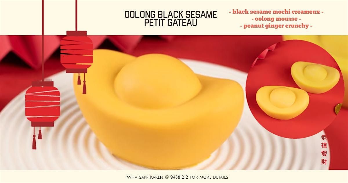 Lunar New Year Petit Gateau Special; Oolong Black Sesame Petit Gateau