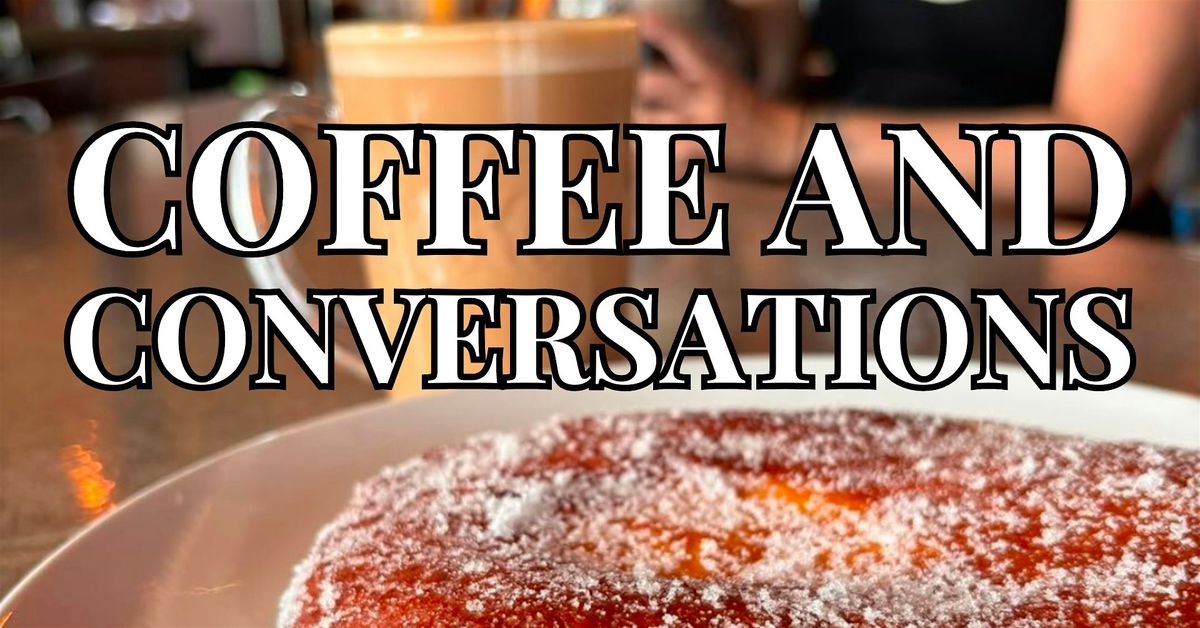 Coffee & Conversations