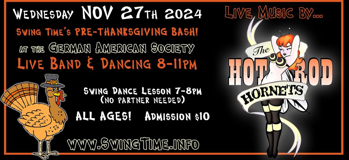 Swing Time's Pre-Thanksgiving Bash w\/ Hot Rod Hornets!