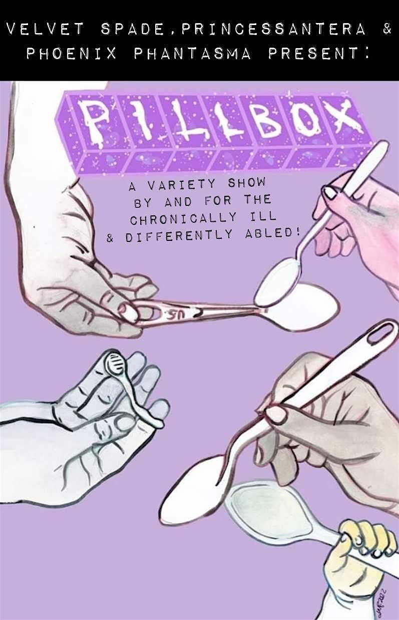 PILLBOX: A Variety By Chronically Ill Performers