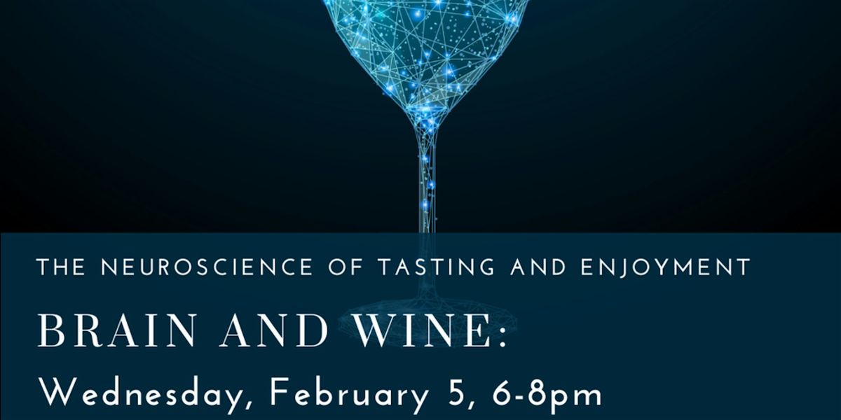 Brain and Wine \u2013 The Neuroscience of Tasting and Enjoyment