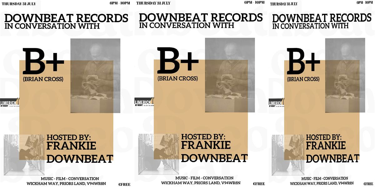 Downbeat Records in conversation with B+ (Brian Cross)
