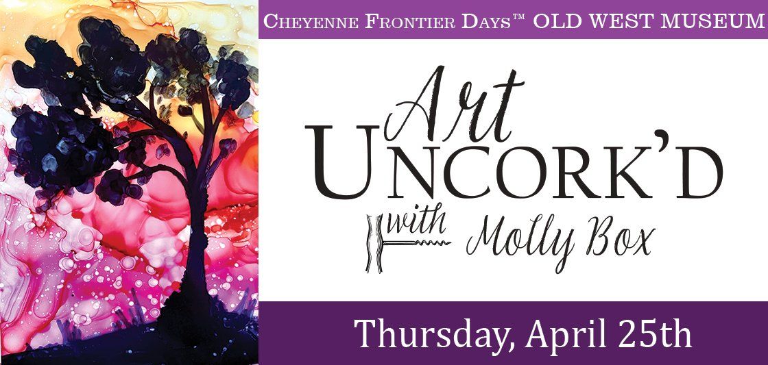 Art Uncork'd with Molly Box