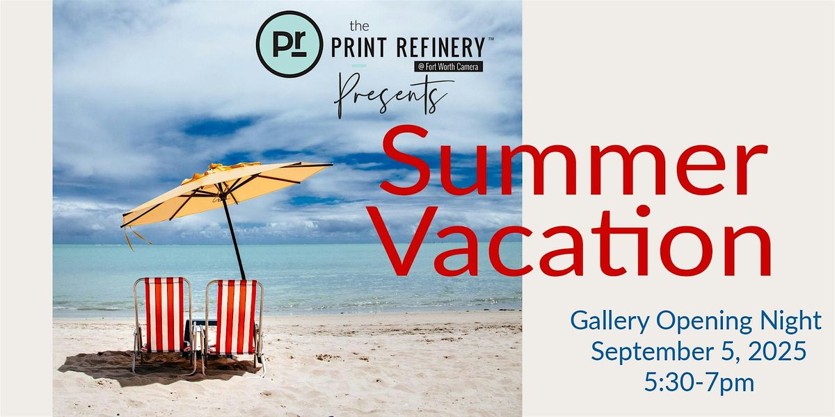 Summer Vacation Gallery Night!