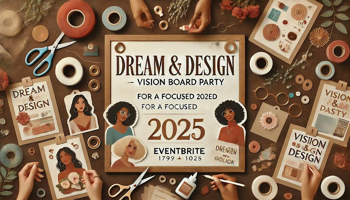 Dream & Design: Vision Board Party