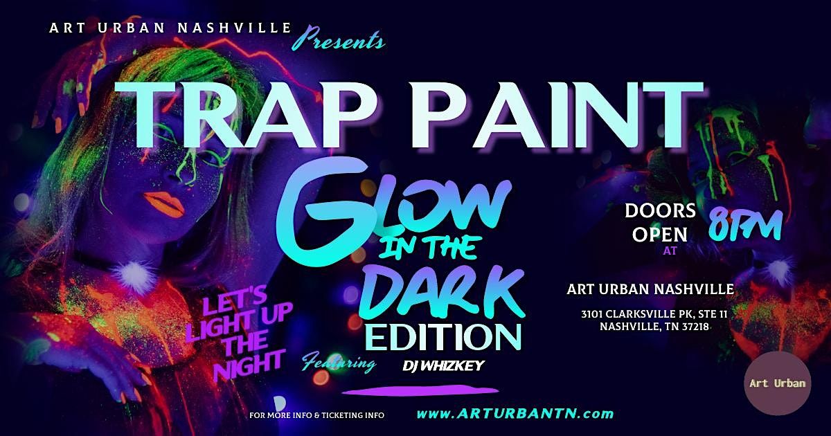 Glow-In-The-Dark Trap Paint Party