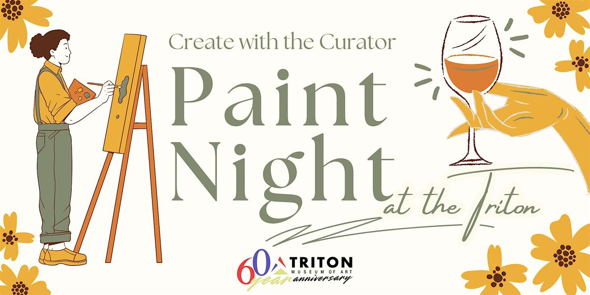 Create with the Curator: Paint Night at the Triton