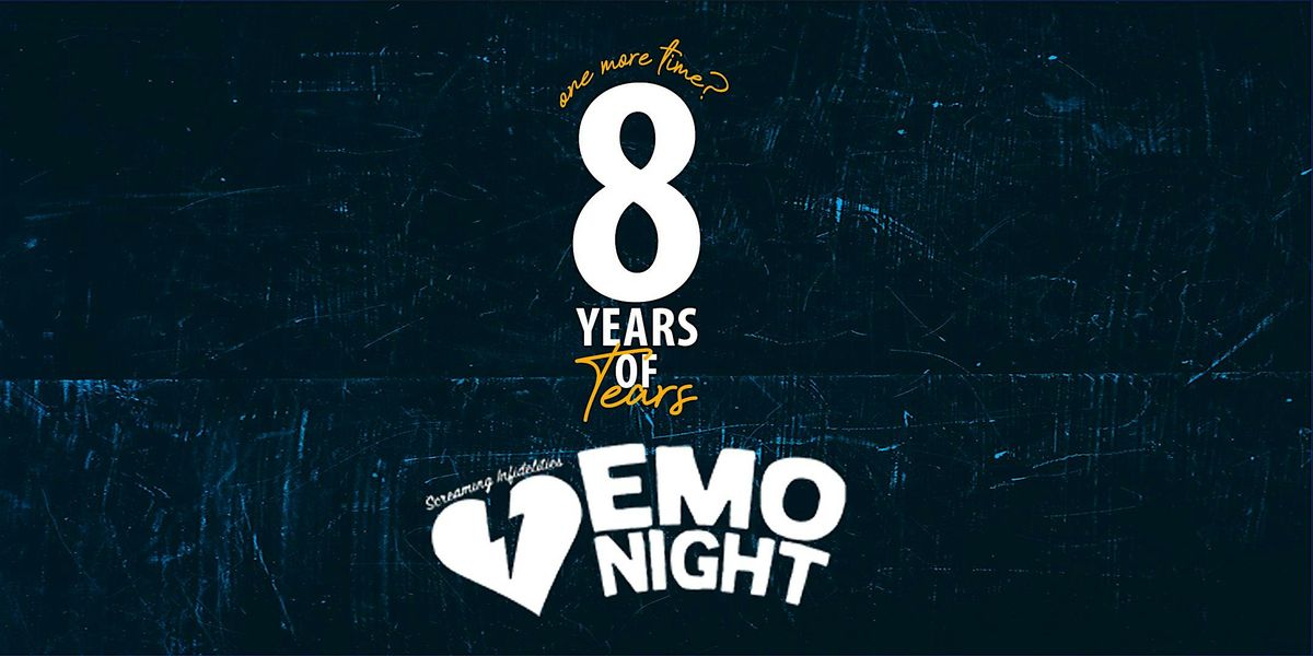 Emo Night - 8 Years of Tears Anniversary Show