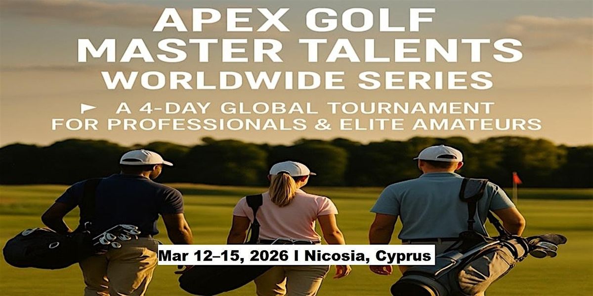 Apex Golf Talents \u2014 4-Day Pro & Amateur Series in Nicosia, Cyprus