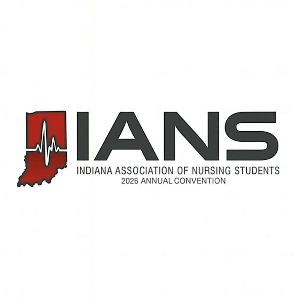 2026 IANS Convention \u2013 Pre-Nursing, Nursing Student & Faculty Registration