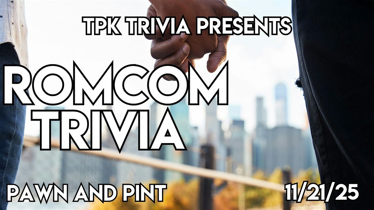 Rom Com Trivia at Pawn and Pint