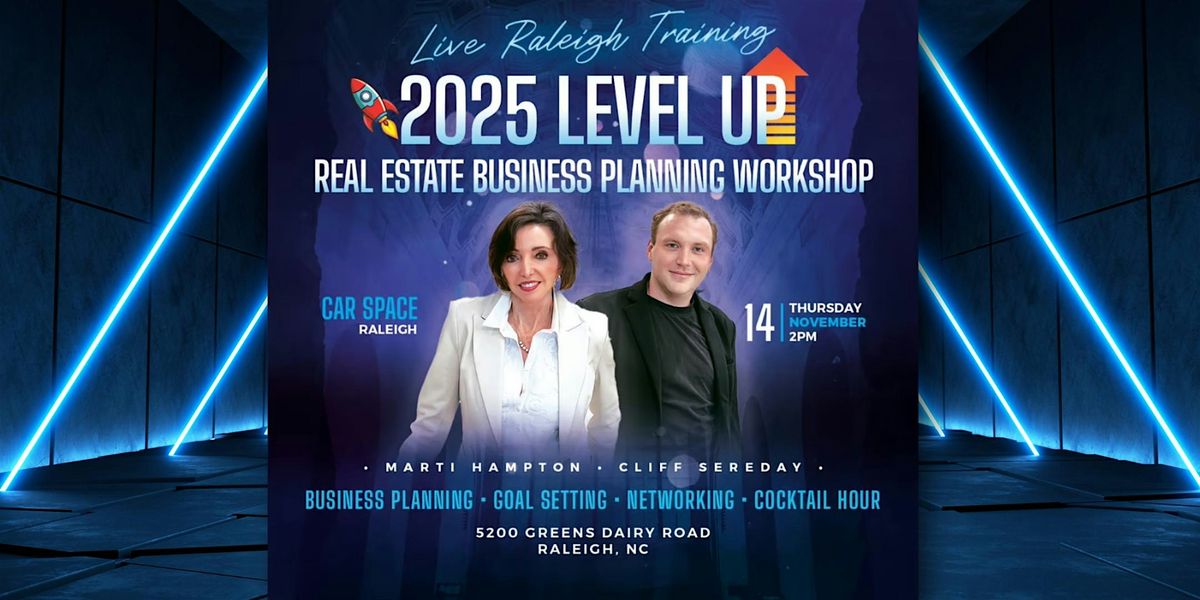 2025 Level Up | Real Estate Business Planning Workshop for Raleigh Realtors