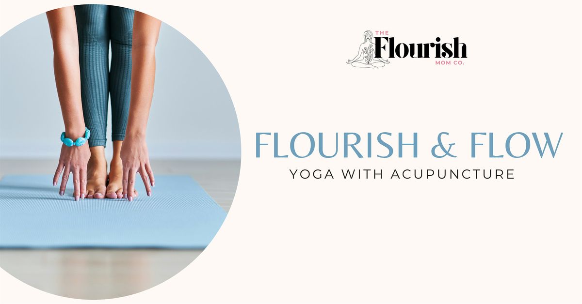 Flourish & Flow: Yoga w\/ Acupuncture