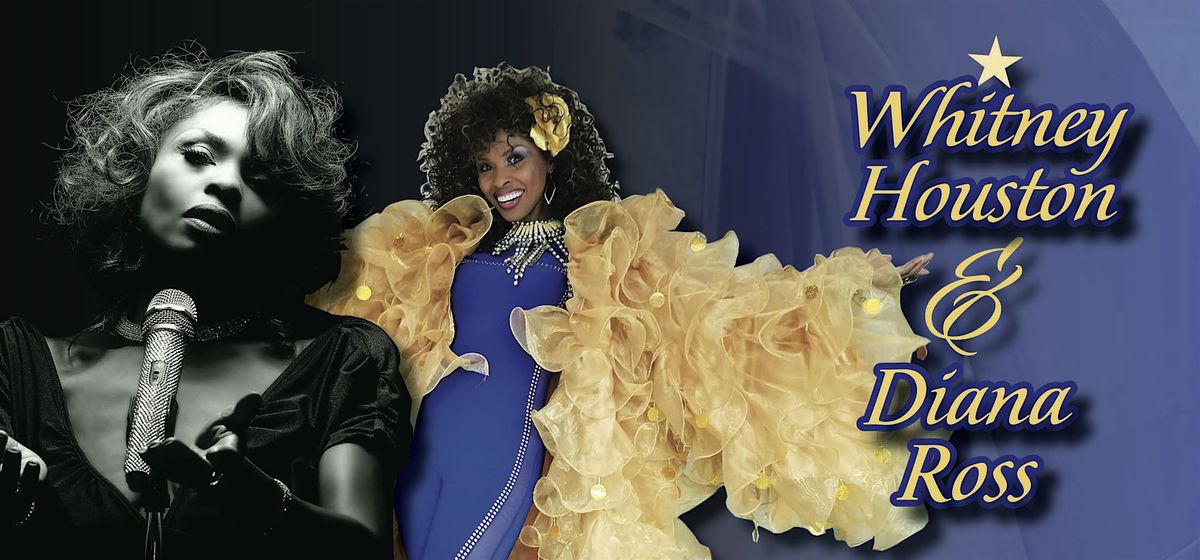 Whitney Houston and Diana Ross all inclusive dinner show
