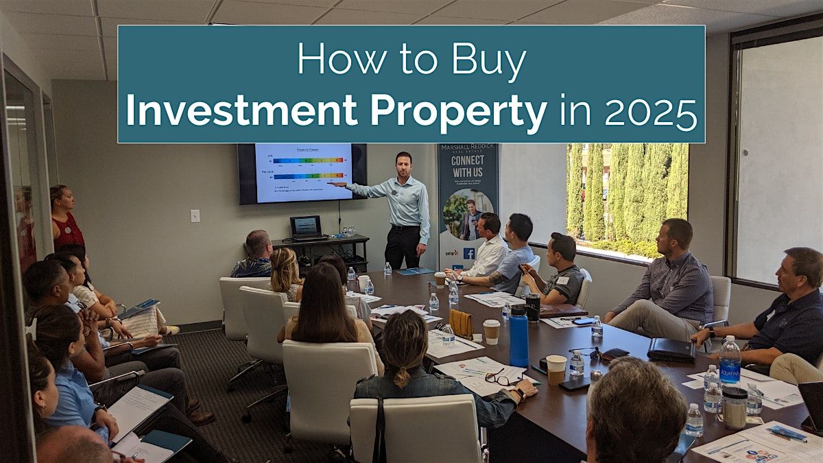 IN-PERSON EVENT: How to Buy Investment Property in 2025