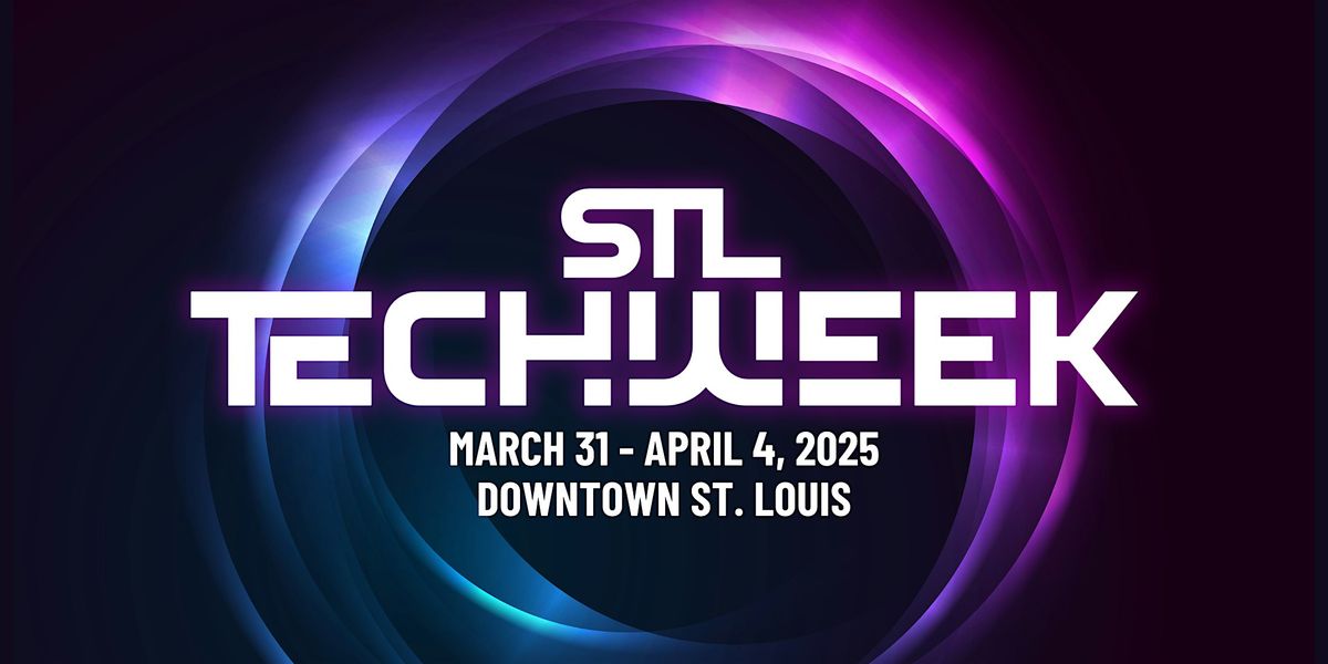 SAVE THE DATE - STL TechWeek 2025