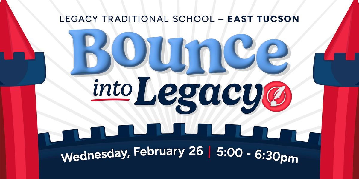 Bounce into Legacy at LTS -  East Tucson