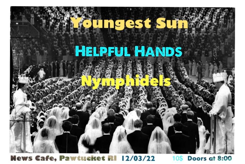 Youngest Sun\/Nymphidels\/Helpful Hands