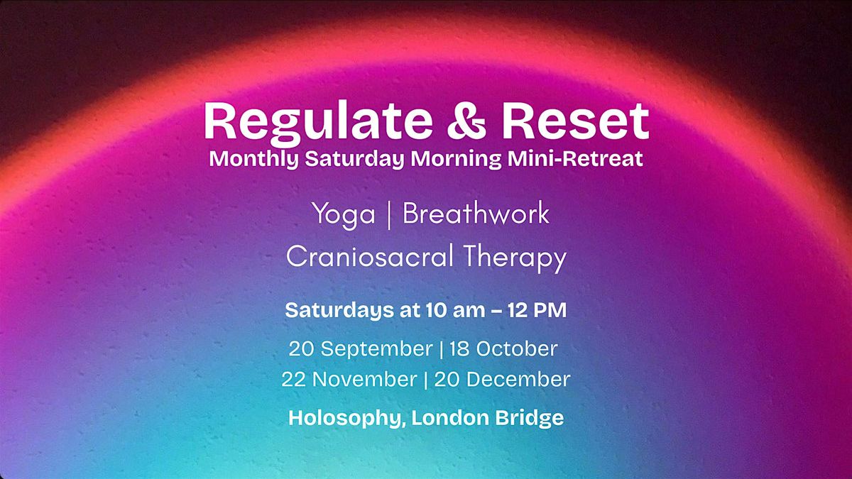 Regulate & Reset: Monthly Saturday Morning Mini-Retreat