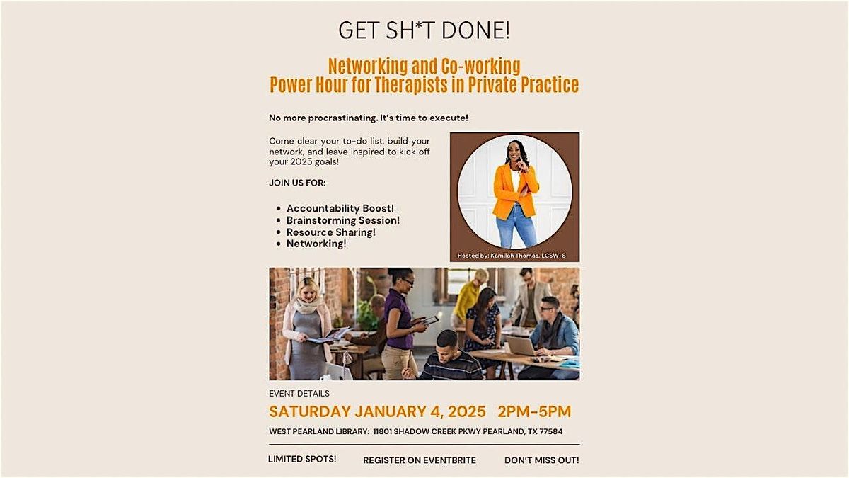 Get Sht Done: A Networking & Co-Working Power Hour for Therapists