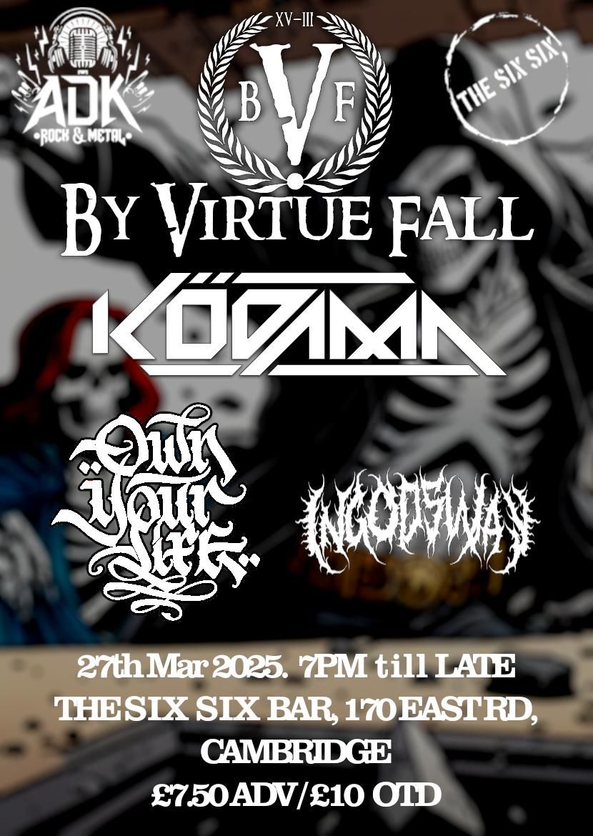 ADK Presents: By Virtue Fall, Kodama, Own Your Life & In God's Way