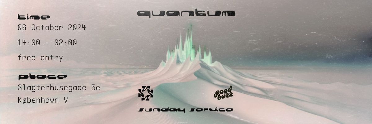 Quantum x goodbuzz - Sunday Service II 