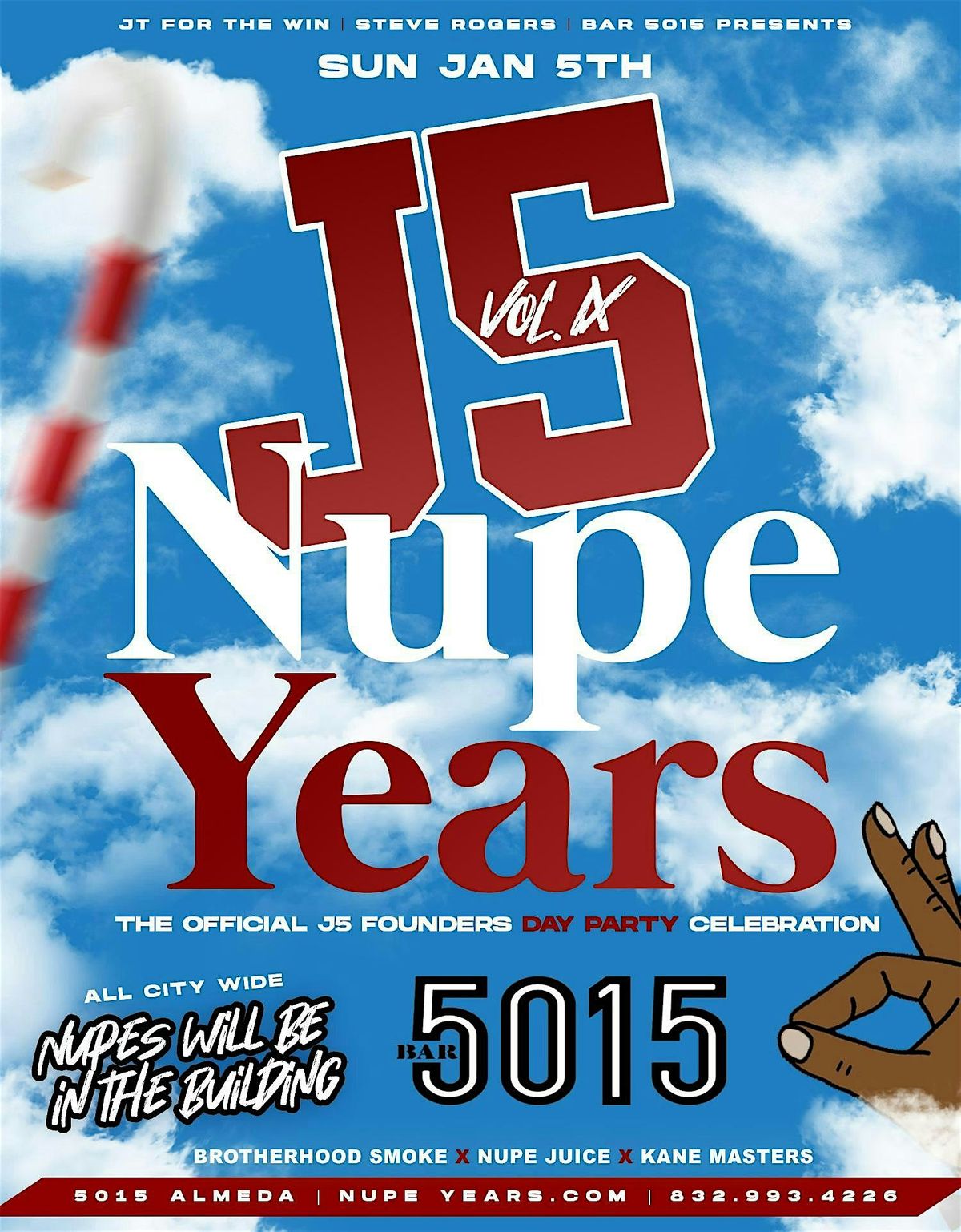 9th Annual J5 NUPE YEARS Day Party  At 5015