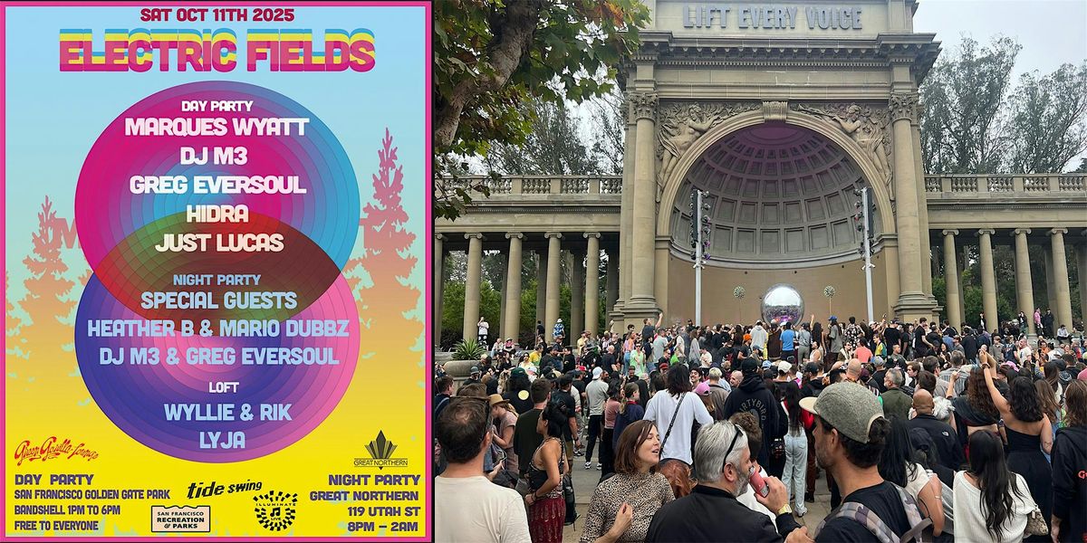ELECTRIC FIELDS - FREE PARTY - GOLDEN GATE PARK BANDSHELL w\/ Marques Wyatt