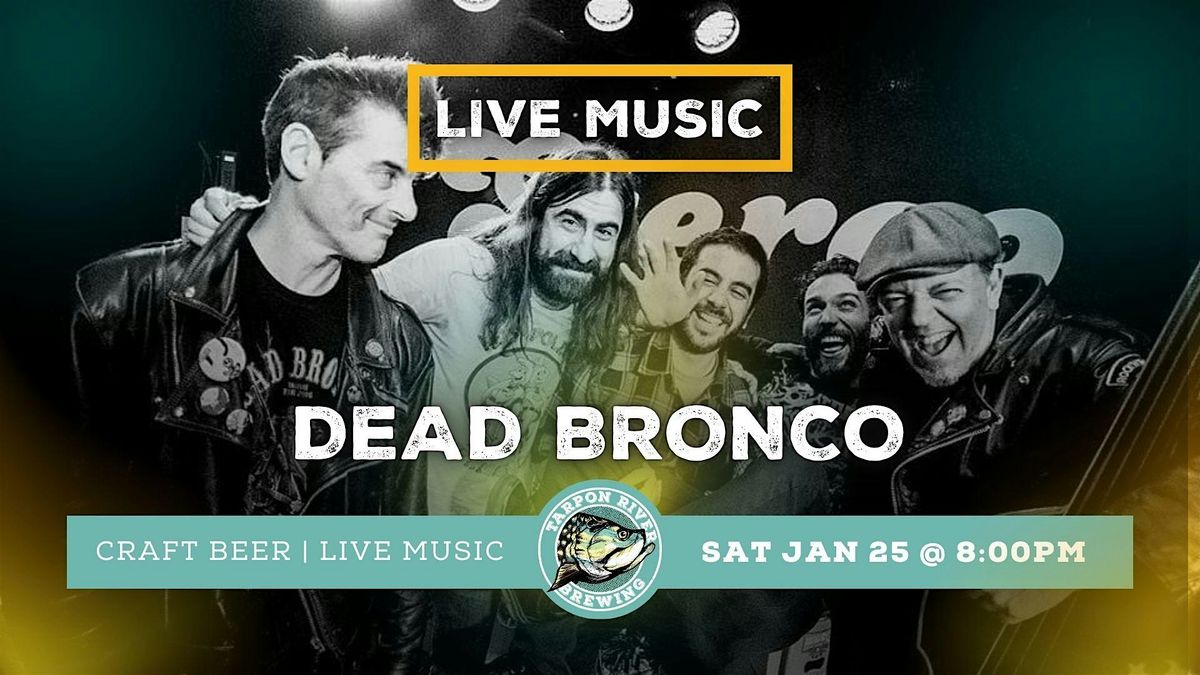 FREE Live Music | Dead Bronco