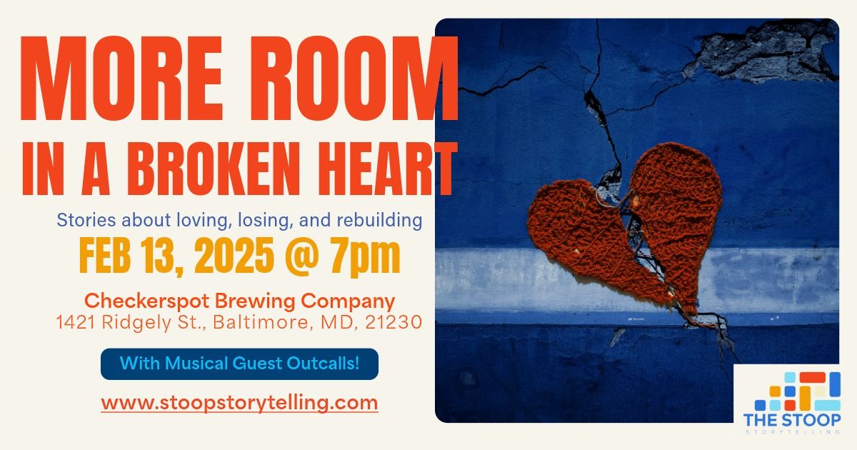 More Room in a Broken Heart: Stories about loving, losing, and rebuilding