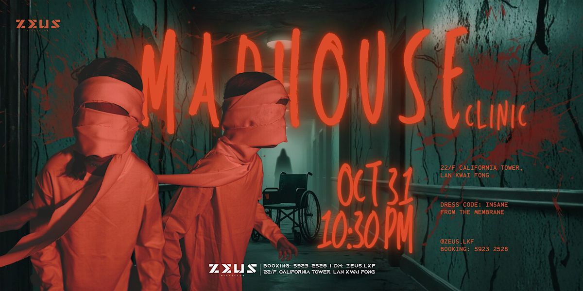 Madhouse Clinic | Halloween @ Zeus LKF \u3010FRI 31 OCT\u3011