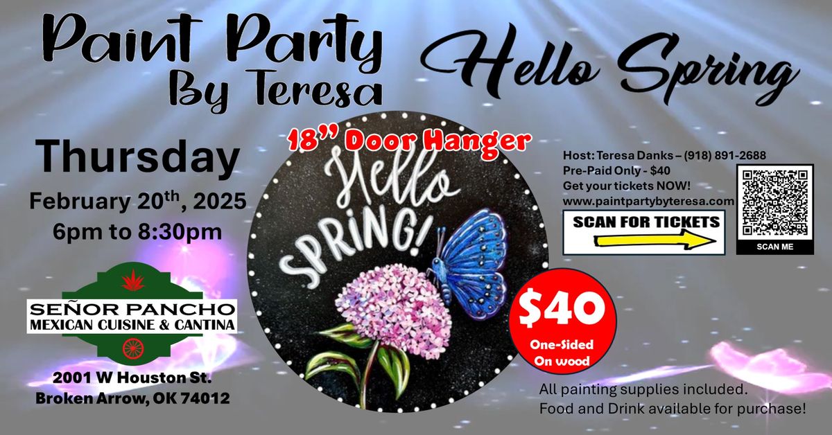 Paint Party - Hello Spring - Senor Pancho Broken Arrow - $40 per painter