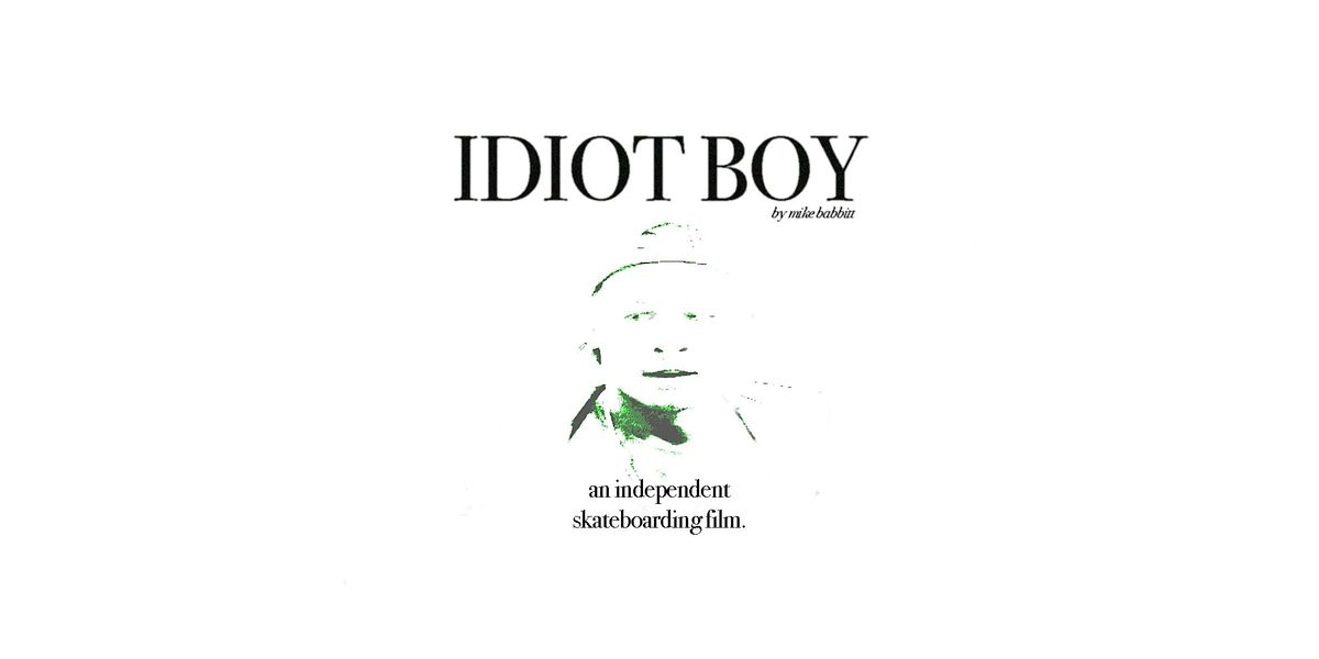 "Idiot Boy" Video Premiere by Mike Babbitt