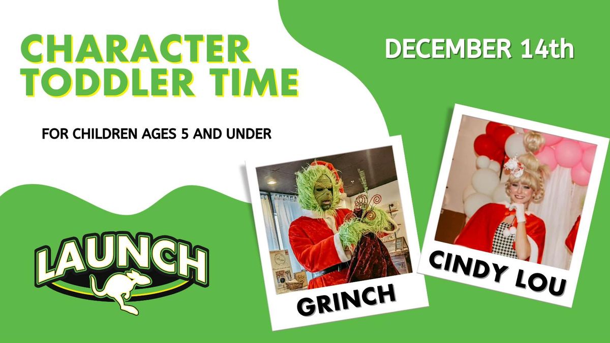 Character Toddler Time \ud83d\udc9a The Grinch & Cindy Lou \u2764\ufe0f