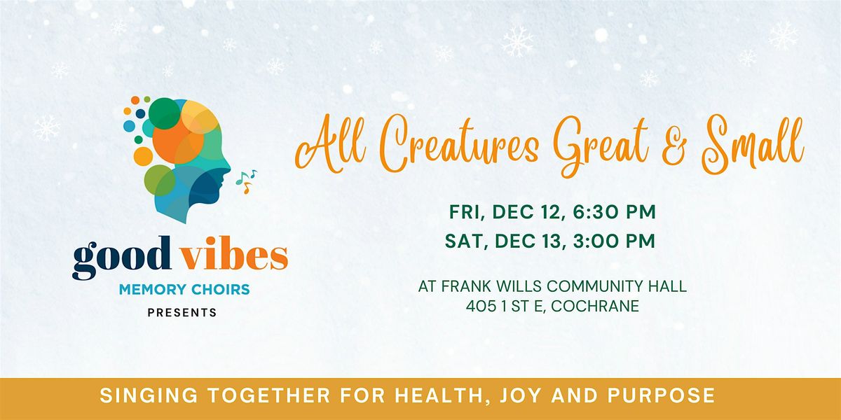All Creatures Great and Small. Featuring the Good Vibes Memory Choir!