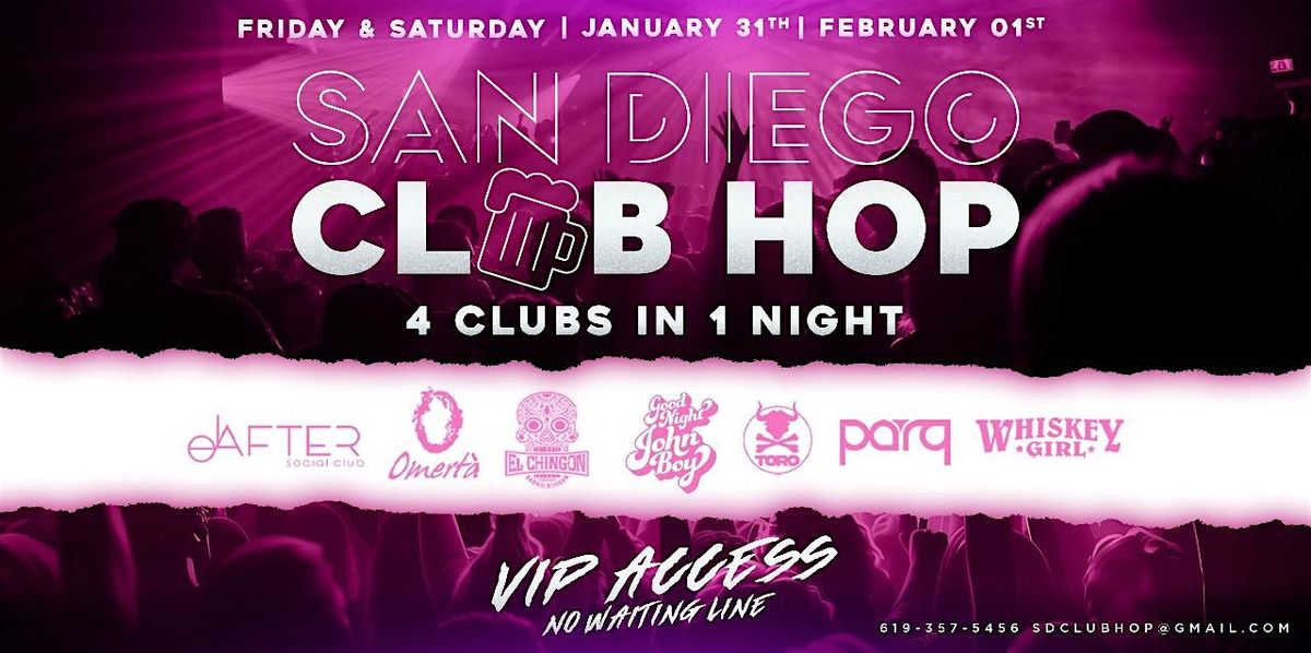 4 CLUBS IN 1 NIGHT SAT FEB 1ST