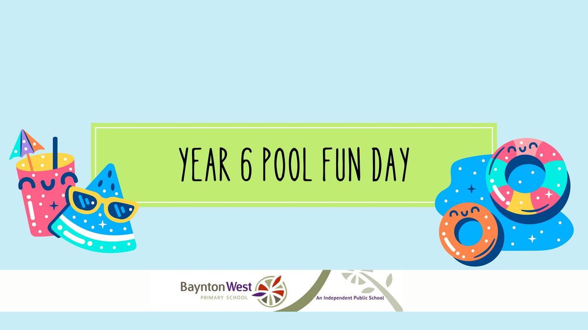 Year 6 Pool Fun Day