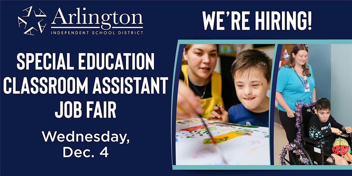 Arlington ISD Special Education Classroom Assistant Job Fair