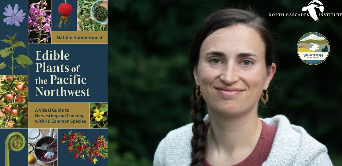 Natalie Hammerquist- Edible Plants of the Pacific Northwest