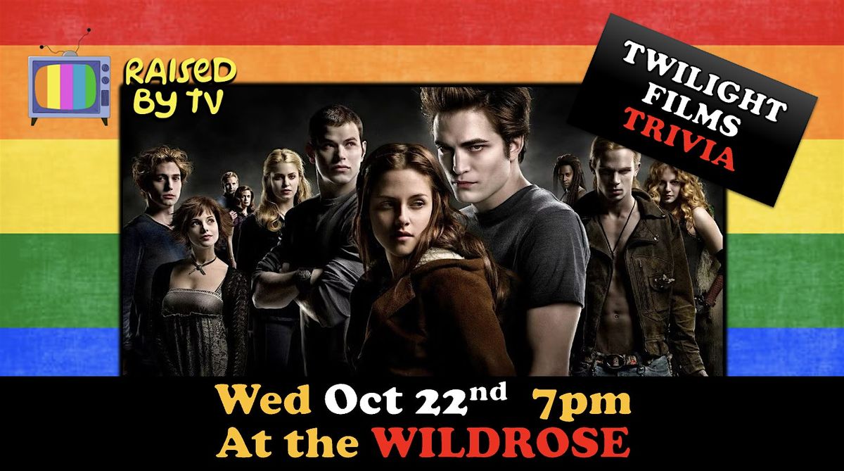 Twilight Films Trivia @ The Wildrose