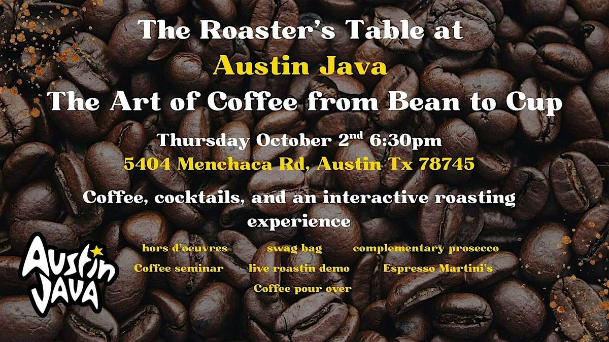 The Roaster\u2019s Table at Austin Java: The Art of Coffee from Bean to Cup