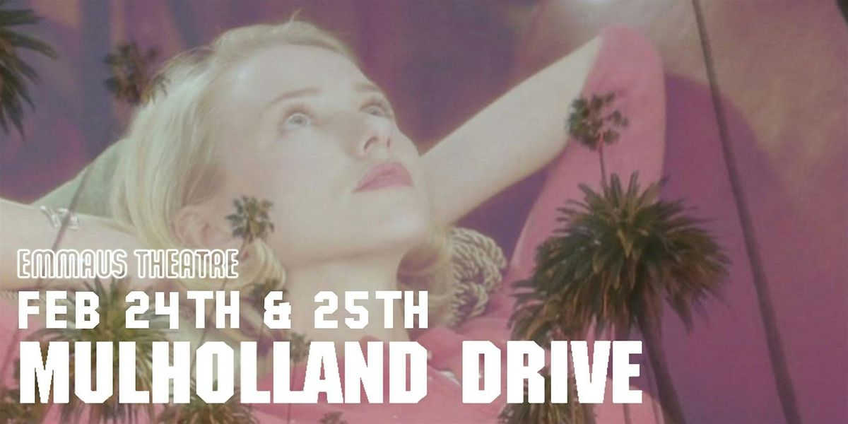 "Mulholland Drive"- A David Lynch Tribute (BYOB)