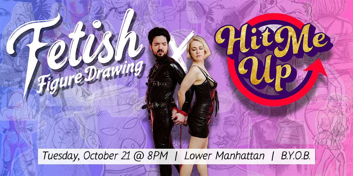 Fetish Figure Drawing x HMU: Spicy Edition