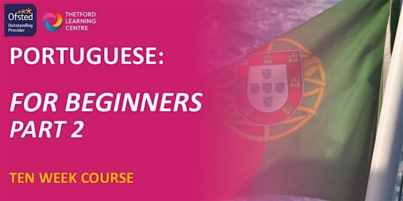 Portuguese for Beginners - Part 2 (Thetford)