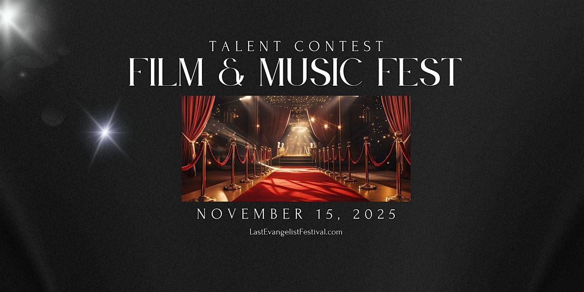 Last Evangelist Film & Music Festival