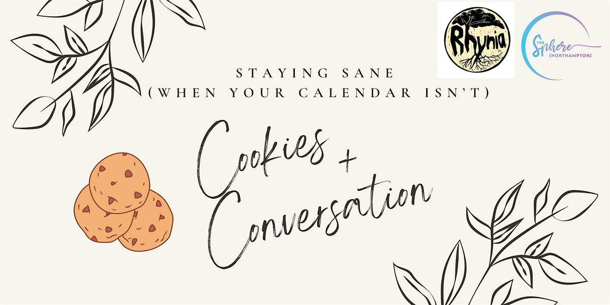 Cookies and Conversation: Staying Sane (When Your Calendar Isn\u2019t)