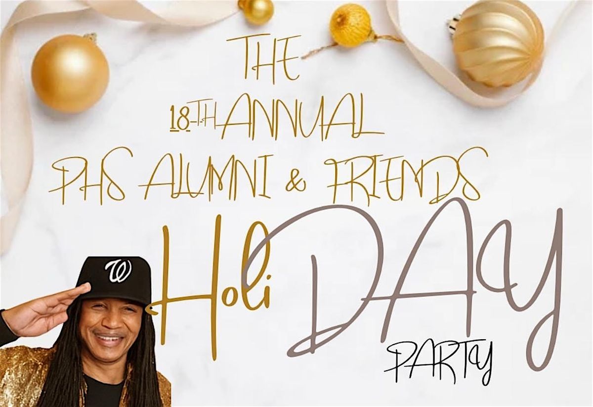 The 17th Annual PHS Alumni & Friends Holi-DAY Party